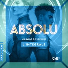 absolu - l'integrale (audiolibro)-margot dessenne-9782374346304