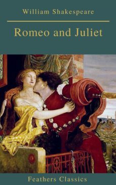 romeo and juliet (best navigation, active toc)(feathers classics) (ebook)-9782378076504