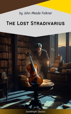 the lost stradivarius (ebook)-john meade falkner-9782379269004