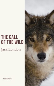the call of the wild (ebook)-jack london-moon classics-9782380379204