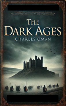 the dark ages (ebook)-charles oman-zenith blue ridge books-9782384233304