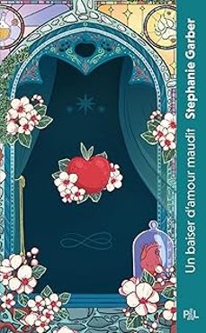 il était une fois un coeur brisé. vol. 3. un baiser d amour maudit-stephanie garber-9782385651404