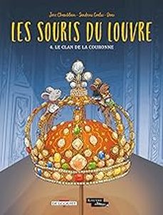 les souris du louvre. vol. 4. le clan de la couronne-9782413048404