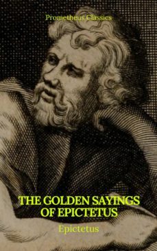 the golden sayings of epictetus (prometheus classics) (ebook)-prometheus classics-9782700105704