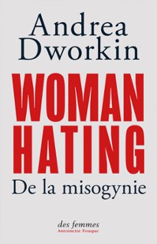 woman hating (ebook)-andrea dworkin-9782721011404