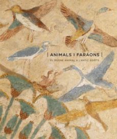 animals i faraons: el regne animal a l antic egipte (catalan)-9782757209004