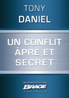 un conflit apre et secret (ebook)-tony s. daniel-9782820510204