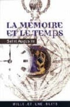 la memoire et le temps (livre x et xi des confessions)-augustin saint-9782842058104