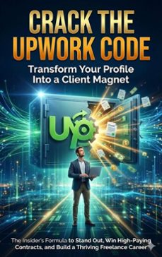 crack the upwork code: transform your profile into a client magnet (ebook)-brianna lewis-9783565136704