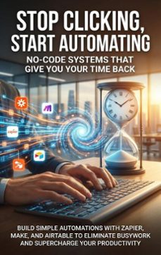 stop clicking, start automating: no-code systems that give you your time back (ebook)-mark carl-9783565139804
