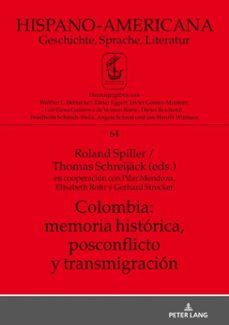 colombia: memoria historica, postconflicto y transmigracion (ebook)-9783631776704