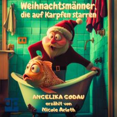 weihnachtsmanner, die auf karpfen starren (audiolibro)-angelika godau-9783689712204