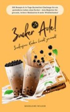 zucker ade! zuckerfrei kochen leicht gemacht (ebook)-madeleine wilson-9783689838904