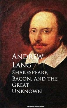 shakespeare, bacon and the great unknown (ebook)-andrew lang-9783736414204