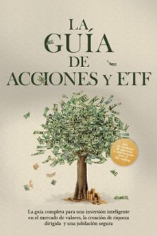 la guia de acciones y etf: la guia completa para una inversion inteligente en el mercado de valores, la creacion de riqueza dirigida y una jubilacion segura - incluye un cuaderno de ejercicios e instrucciones para el day trading (ebook)-moritz borgmann-9783757632304