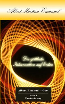 albert-martina emanuel - die gottliche inkarnation auf erden (ebook)-9783769395204