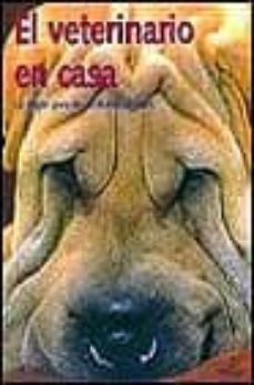 el veterinario en casa: la mejor guia de cuidados caninos-9783829057004