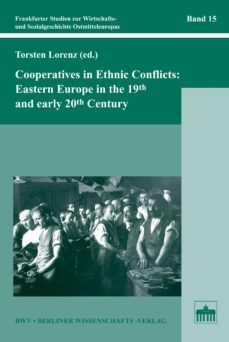 cooperatives in ethnic conflicts: eastern europe in the 19th and early 20th century (ebook)-9783830526704