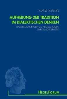 aufhebung der tradition im dialektischen denken (ebook)-klaus dusing-9783846752104