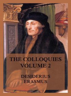 the colloquies, volume 2 (ebook)-desiderius erasmus-9783849653804