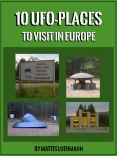 10 ufo-places to visit in europe (ebook)-mattis luhmann-9783966101004