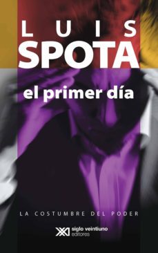 el primer día (ebook)-luis spota-9786070308604