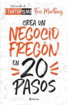 crea un negocio fregon en veinte pasos-9786070750304