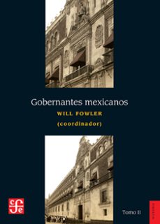 gobernantes mexicanos, ii: 1911-2000 (ebook)-will fowler-9786071643704