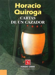 cartas de un cazador (ebook)-horacio quiroga-9786071653604