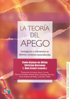 la teoria del apego. investigacion e intervencion en distintos co ntextos socioculturales-sonia (coord.) gojman de millan-9786071658104