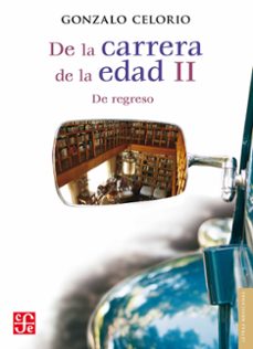 de la carrera de la edad ii (ebook)-gonzalo celorio-9786071661104