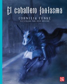 el caballero fantasma (ebook)-cornelia funke-9786071685704