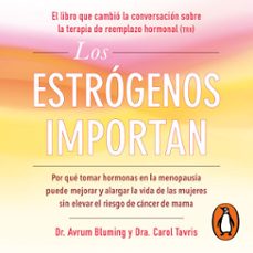 los estrogenos importan (audiolibro)-dr. avrum bluming-dra. carol tavris-9786073863704