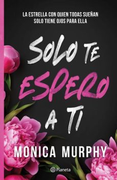 solo te espero a ti (ebook)-monica murphy-9786073925204