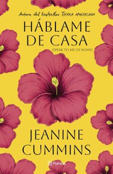 hablame de casa (speak to me of home) spanish edition (ebook)-jeanine cummins-9786073932004