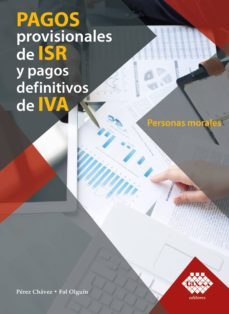 pagos provisionales de isr y pagos definitivos de iva. personas morales 2019 (ebook)-jose perez chavez-raymundo fol olguin-9786076293904