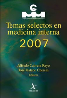 temas selectos en medicina interna 2007 (ebook)-alfredo cabrera rayo-josé halabe cherem-9786077416104