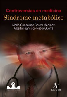 controversias en medicina. sindrome metabolico (ebook)-maría guadalupe castro martínez-alberto francisco rubio guerra-9786078283804