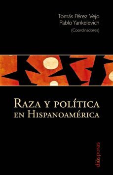 raza y politica en hispanoamerica (ebook)-9786078560004