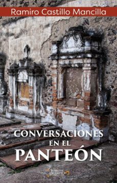 conversaciones en el panteon (ebook)-ramiro castillo mancilla-9786078773404