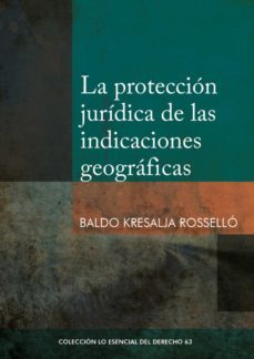 la proteccion juridica de las indicaciones geograficas (ebook)-baldo kresalja rosselló-9786123177904