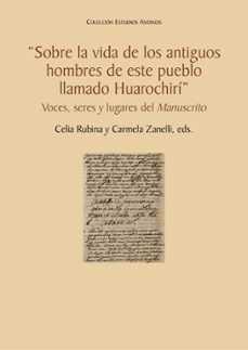 "sobre la vida de los antiguos hombres de este pueblo llamado huarochiri" (ebook)-celia rubina-carmela zanelli-9786123179304