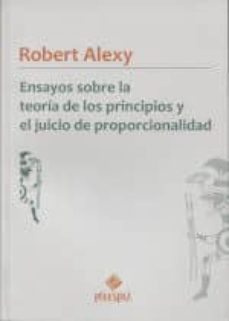 ensayos sobre la teoria de los principios y el juicio de proporci onalidad-robert alexy-9786123250904