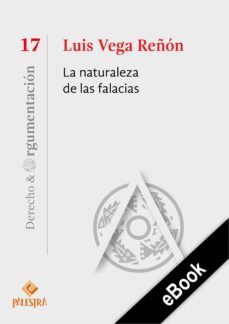 la naturaleza de las falacias (ebook)-luis vega reñon-9786123252304