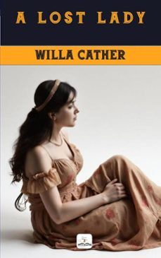 a lost lady (ebook)-willa cather-9786253871604