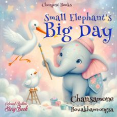 small elephant's big day (ebook)-chansamone bouakhamvongsa-chansamone bouakhamvongsa-ounla santi-9786256308404