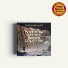 colombia secreta unssen colombia-andres hurtado garcia-9786287542204