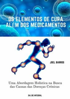 os elementos de cura alem dos medicamentos (ebook)-sarmento barros joel-9786500140804
