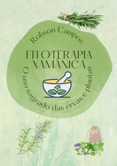 fitoterapia xamanica (ebook)-robson campos-9786500228304