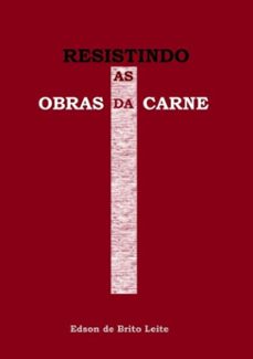 resistindo as obras da carne (ebook)-edson de brito leite-9786500961904